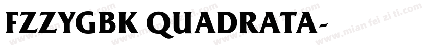 FZZYGBK QUADRATA字体转换